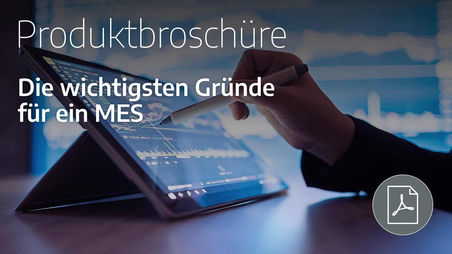 Produktbroschüre Gründe für ein MES